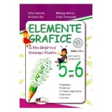 Elemente grafice 5-6 ani. Editia 2 - Alice Nichita, Mihaela Mitroi
