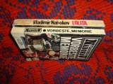 Vladimir Nabokov - Lolita + Vorbeste , memorie ( o autobiografie rescrisa ) // pretul este pentru ambele carti