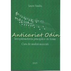 Intrepatrunderea Principiilor De Forma - Laura Vasiliu