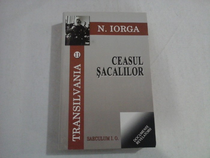 TRANSILVANIA 11 - CEASUL SACALILOR - N. IORGA