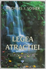 Legea atractiei &ndash; Michael J. Losier