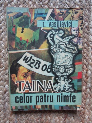 TAINA CELOR PATRU NIMFE-R. VASILIEVICI foto