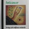 ANTICANCER.INVINGE PRIN MIJLOACE NATURALE- DAVID SERVAN-SCHREIBER 2008