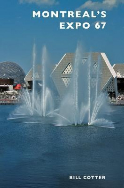 Montreal&#039;s Expo 67