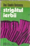 Cumpara ieftin Strigatul ierbii Dan Claudiu Tanasescu editura Albatros 1978 Literatura Romana Brosata Carti