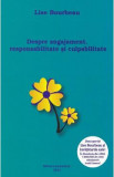 Despre angajament, responsabilitate si culpabilitate - Lise Bourbeau