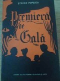 Premiera de Gala, Stefan Popescu, 1958, Editura de Stat, Roman, Beletristica, 124 pagini