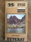 Muntii Retezat cu harta - Nr. 25, Colectia Muntii Nostri / C Ge0 P, Alta editura