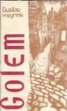 Golem Gustav Meyrink editura Cartea Romaneasca 1989, roman clasic, carte rara, editie veche, coperta cartonata, 288 pagini, literatura straina