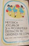 METODICA JOCURILOR SI A PROGRAMULUI DISTRACTIV IN GRADINITA DE COPII
