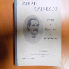 MIHAIL EMINESCU, VIEATA SI OPERA SA DE N. ZAHARIA, BUC. 1923, EDITIA A II A