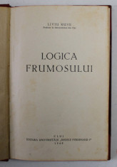 LOGICA FRUMOSULUI de LIVIU RUSU , 1946, PREZINTA SUBLINIERI CU CREIONUL * foto