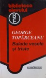 Balade Vesele si Triste - George Toparceanu (Editura Garamond, 2005) Poezie Romaneasca