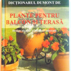 Dicționarul Dumont de Plante pentru balcon și terasă