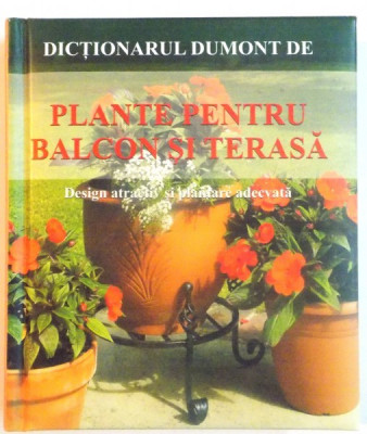 Dicționarul Dumont de Plante pentru balcon și terasă foto