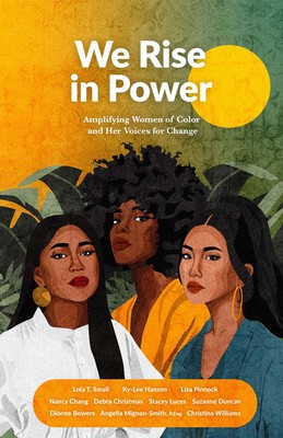 We Rise in Power: Amplifying Women of Color and Her Voices for Change foto
