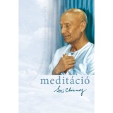 Medit&aacute;ci&oacute; - Az ember t&ouml;k&eacute;letess&eacute;ge Isten el&eacute;gedetts&eacute;g&eacute;re - Sri Chinmoy