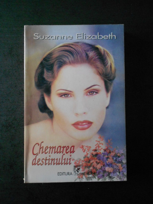 SUZANNE ELIZABETH - CHEMAREA DESTINULUI