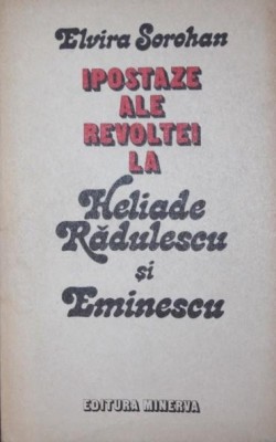 IPOSTAZE ALE REVOLTEI LA HELIADE RADULESCU SI EMINESCU foto