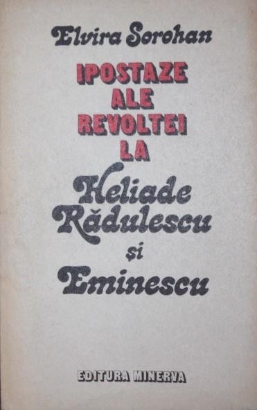 IPOSTAZE ALE REVOLTEI LA HELIADE RADULESCU SI EMINESCU