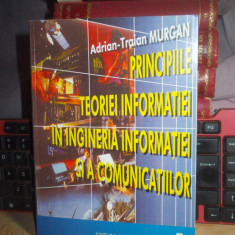 ADRIAN-TRAIAN MURGAN - PRINCIPIILE TEORIEI INFORMATIEI , ACADEMIA ROMANA ,1998 @