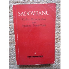 MIHAIL SADOVEANU - ZODIA CANCERULUI_VREMEA DUCAI-VODA