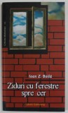 ZIDURI CU FERESTRE SPRE CER de IOAN Z. BOILA , AMINTIRI SI GANDURI DIN GULAGUL COMUNIST , 2004