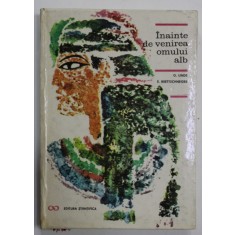 INAINTE DE VENIREA OMULUI ALB de G. LINDE si E. BRETTSCHNEIDER , 1962
