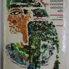 INAINTE DE VENIREA OMULUI ALB de G. LINDE si E. BRETTSCHNEIDER , 1962