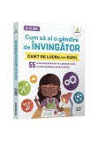 Cumpara ieftin Cum sa ai o gandire de invingator &bull; 55 de activitati distractive ca sa gandesti creativ, sa rezolvi probleme si sa adori sa inveti, Gama
