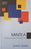 MINTEA. SCURTA INTRODUCERE IN FILOSOFIA MINTII-JOHN R. SEARLE