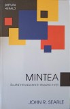 MINTEA. SCURTA INTRODUCERE IN FILOSOFIA MINTII-JOHN R. SEARLE