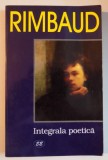INTEGRALA POETICA de ARTHUR RIMBAUD , 1999 *MINIMA UZURA