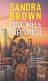 Sandra Brown - Fantomele trecutului (2023)