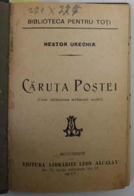 CARUTA POSTEI de NESTOR URECHIA / ROMANIA PITOREASCA de A. VLAHUTA , COLIGAT , 1907 foto