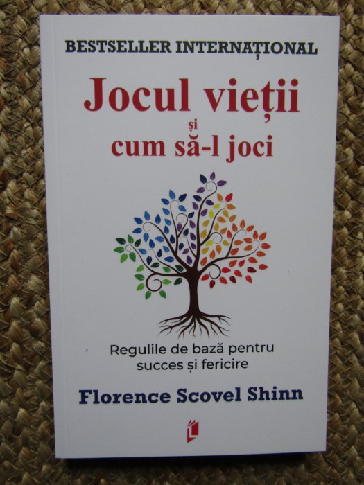 Florence Scovel Shinn - Jocul vietii si cum sa-l joci