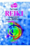 Reiki: Ritualuri si simboluri. Toate gradele. Tehnici de initiere in Reiki Tibetan - Joel Vichery