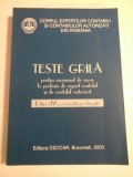 Cumpara ieftin TESTE GRILA pentru examenul de acces la profesia de expert contabil si de contabil autorizat - Editia a IV -a an: 2003 - Corpul expertilor co