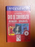 GHID DE CONVERSATIE ROMAN - SPANIOL de DAN MUNTEANU 2005