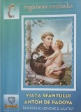 Viata Sfantului Anton de Padova. Rugaciuni, novene si acatist - Adrian Magdici