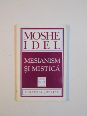 MESIANISM SI MISTICA de MOSHE IDEL , 1996 foto