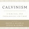 Calvinism: A Biblical and Theological Critique