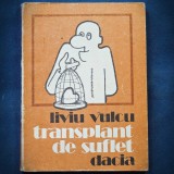 Cumpara ieftin TRANSPLANT DE SUFLET - LIVIU VULCU
