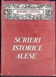 Scrieri Istorice Alese - Andrei Otetea, Dacia 1980, Carte Istorie, Coperta Cartonata, 272 pagini