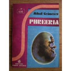 Mihail Gramescu - Phreeria (usor uzata)