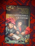 Are capitalismul un viitor - Immanuel Wallerstein / 300 pagini, a se vedea descriere produs