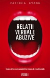 Relatii verbale abuzive - Patricia Evans - Editura Meteor Press