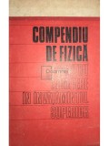 Ion Bunget - Compendiu de fizica pentru admitere in invatamantul superior (Editia: 1972)