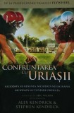 Carti Confruntarea cu uriașii - Alex Kendrick, Editura Marmota House, 2014, Brosata, Romana