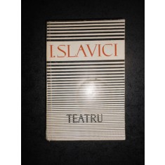 IOAN SLAVICI - TEATRU (1963)